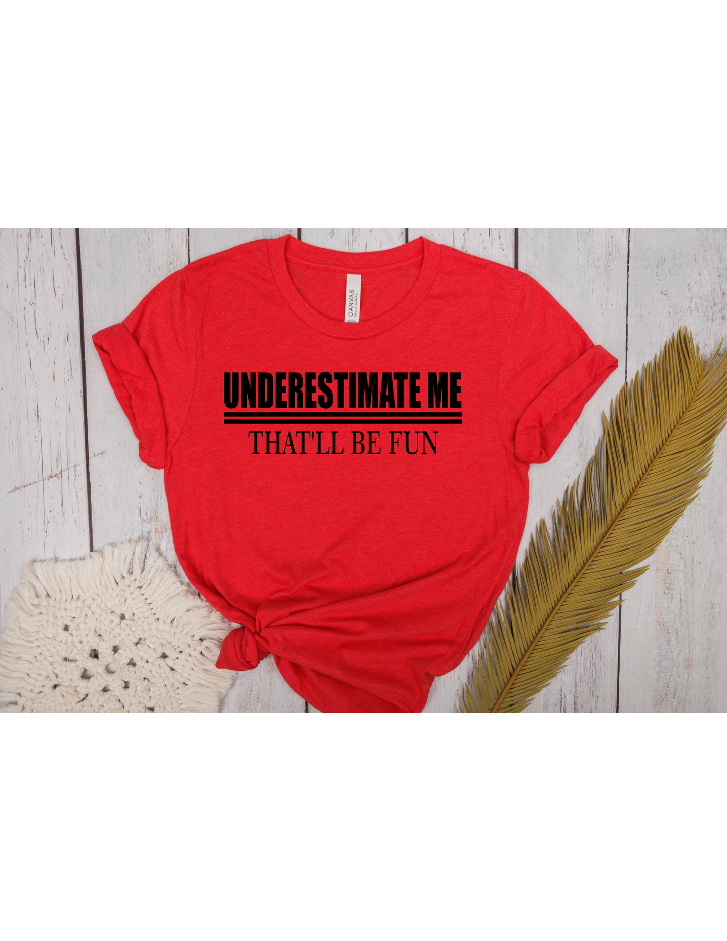Underestimate T-shirt